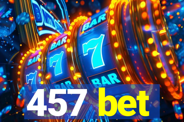 457 bet